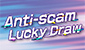 Anti-scam Lucky Draw